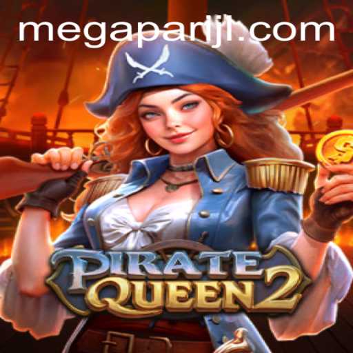 Unleashing Adventure: PirateQueen2 and Its Role in Megapari PH